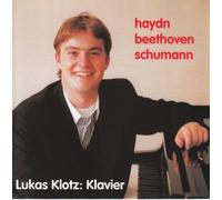 Lukas Klotz - Lukas Klotz: Haydn, Beethoven, Schumann [Import]