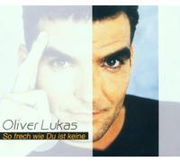 Lukas, Oliver - So Frech Wie du Ist Keine [Import]