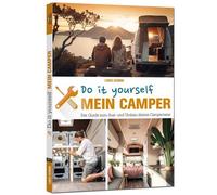 Lukas Schmid Mein Camper - Der Guide zum Selbstausbau -: Schritt für Sch (Poche)