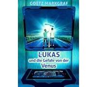 Lukas Und Die Gefahr Von Der Venus