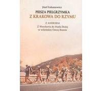 Lukaszewicz, J : Pèlerinage à pied de Cracovie à Rome