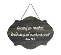 Luke 11:8 Because of Your Persistence He Will Rise Up And Answer Your Request Panneau de bienvenue en bois rustique pour porte d'entrée, décoration murale, panneau en bois pour café, maison, 15,2 x