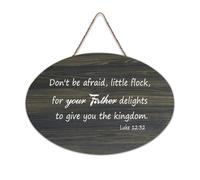 Luke 12:32 Panneau de bienvenue en bois rustique avec inscription « Don't Be Afraid Little Flock Because Your Father Delights to Give You The Kingdom » - 15,2 x 25,4 cm