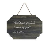 Luke 23:46 Father, Into Your Hands I Commit My Spirit Panneau de bienvenue en bois rustique pour porte d'entrée, décoration murale, panneau en bois pour école, salle de classe, café, maison, 15,2 x