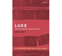 Luke An Introduction & Study Guide Greg Carey, (Auteur)