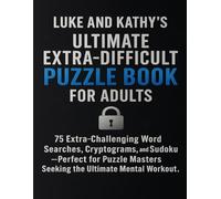 Luke and Kathy’s Ultimate Extra-Difficult Puzzle Book for Adults