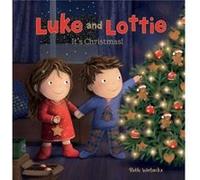 Luke and Lottie. Its Christmas by Ruth Wielockx Ruth Wielockx (Auteur)