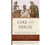 Luke and Vergil by MacDonald & Dennis R. & Claremont School of Theology Dennis R Macdonald, (Auteur)