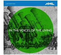 Luke Bedford - In The Voices Of The Living [Compact Discs]