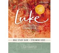 Luke Bible Study Guide plus Streaming Video by Lisa Harper Lisa Harper (Auteur)