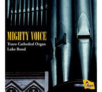 Luke Bond,the Organ of Truro Cathedra - Mighty Voice