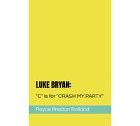 Luke Bryan: "C" Is For "Crash My Party