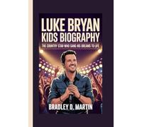 LUKE BRYAN KIDS BIOGRAPHY: The Country Star Who Sang His Dreams to Life