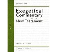 Luke by David E. Garland David E Garland, Clinton E Arnold (Auteur)