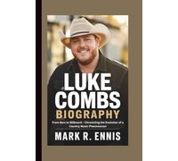 LUKE COMBS BIOGRAPHY: From Bars to Billboard - Chronicling the Evolution of a Country Music Phenomenon