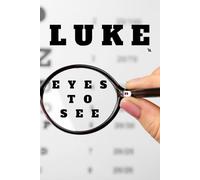 Luke: Eyes to See