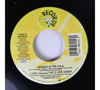 Luke Featuring The 2 Live Crew - Luke Featuring The 2 Live Crew 45 RPM Banned In The U.S.A. / Banned In The U.S.A.