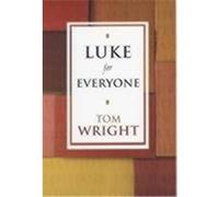 Luke for Everyone N. T. Wright (Auteur)