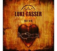 Gasser, Luke - Mercy on Me