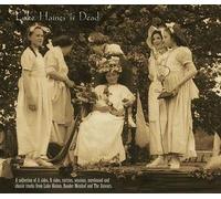 Luke Haines Is Dead: A Collection of Auteurs, Luke Haines & Baader Meinhof A’s B’s Classics, Out-takes, Sessions and Rarities.