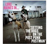 Luke Haines Luke Haines In... Setting the Dogs On the Post-punk Postman (Vinyl)