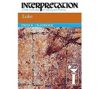 Luke, Interpretation: A Bible Commentary for Teaching and Preaching Series Fred B. Craddock (Auteur)