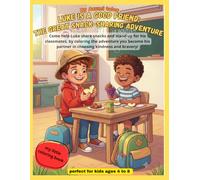 Luke is a Good Friend: The Great Snack-Sharing Adventure: Come help Luke share snacks and stand up for his classmates, by coloring the adventure you ... his partner in choosing kindness and bravery!