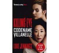 Luke Jennings Killing Eve: Codename Villanelle (Poche) Killing Eve series