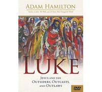 Luke: Jesus and the Outsiders, Outcasts, and Outlaws [Luke DVD ed.]