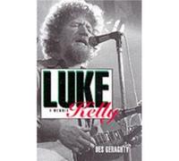 Luke Kelly by Des Geraghty Des Geraghty (Auteur)