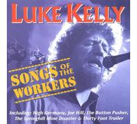 Luke Kelly - Songs of The Workers [Import]