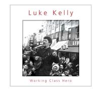 Luke Kelly - Working Class Hero [Import]