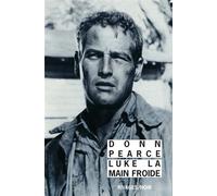 Luke la Main Froide - Donn Pearce - Rivages - Poche - Roman