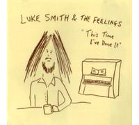 Luke Smith & The Feelings - This Time I've Done It [Import]