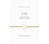 Luke: That You May Know the Truth
