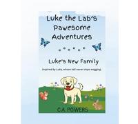 Luke the Lab's Pawesome Adventures: Luke's New Family
