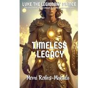 Luke the Legionary Prince: A Timeless Legacy