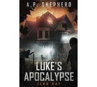 Luke's Apocalypse: Zero Day