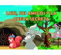Luki, sus amigos, y la cueva secreta