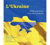 L'Ukraine Philippe Lemarchand (Auteur), Pascal Orcier (Auteur), Raymond Woessner (Auteur), Romain Dorvek (Auteur), Nina Plitko (Auteur)