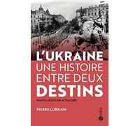 L'Ukraine, une histoire entre deux destins