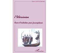 L'UKRAINIEN: Cours d'initiation pour francophones