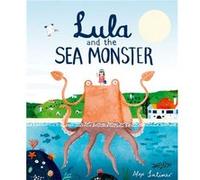 Lula and the Sea Monster by Latimer & Alex & Cape Town & South Africa Unknown (Auteur)