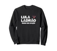 Lula Voleur Qui a volé Mon cœur Lula Brésil Sweatshirt