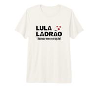Lula Voleur Qui a volé Mon cœur Lula Brésil T-Shirt Haut de Gamme