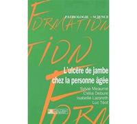 L'Ulcere De La Jambe Chez La Personne Agee S Meaume (Auteur)