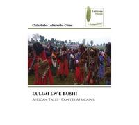 Lulimi lw'e Bushi African Tales - Contes Africains - Chihababo Lukererhe Come - Muse Editions - Poche - Contes / Légendes