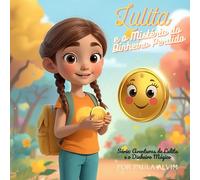 Lulita e o Mistério do Dinheiro Perdido: Aventuras de Lulita e o Dinheiro Mágico - Livro 1