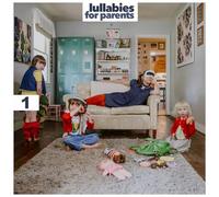 Lullabies for Parents Vol. 1