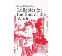 Lullabies For The End Of The World
